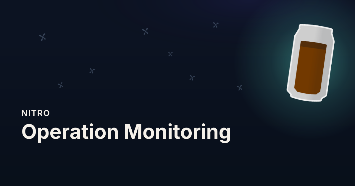 Operation Monitoring - Nitro