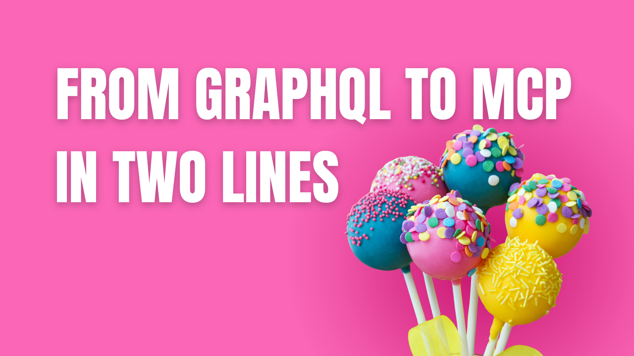 From GraphQL to MCP in Two Lines