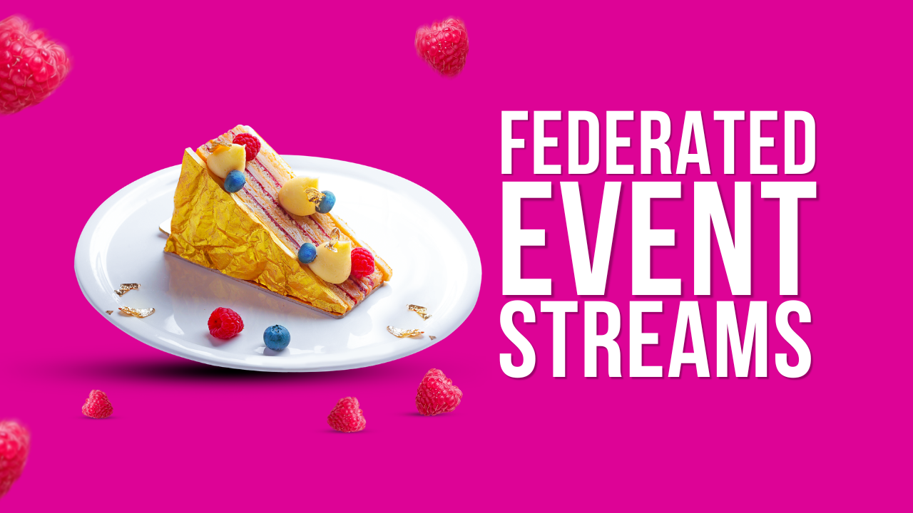 Introducing Federated Event Streams for Fusion 16.4