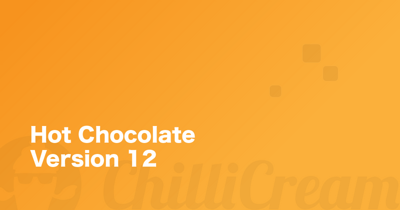 Say hello to Hot Chocolate 12!